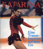 Katarina eine Traumkarriere auf dem Eis
